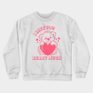 Valentine's Day Retro 80s I Love You Beary Much Pink Bear Crewneck Sweatshirt